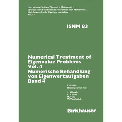 Numerical Treatment of Eigenvalue Problems Vol.4 / Numerische Behandlung von Eigenwertaufgaben Band 4, Gebundene Ausgabe von Collatz,Albrecht,