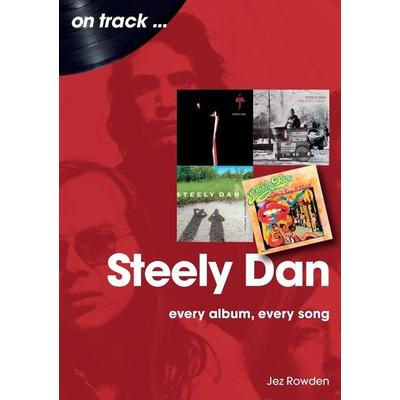 Steely Dan on track, Taschenbuch von Jez Rowden, On Track, 978-1-78952-043-9