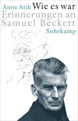 Anne Atik - Wie es war: Erinnerungen an Samuel Beckett - Preis vom 07.10.2026 11:45:10 h