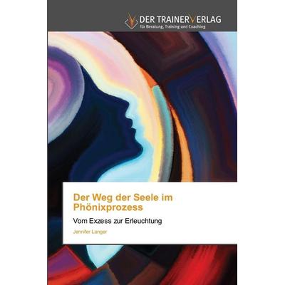 Der Weg der Seele im Phönixprozess, Taschenbuch von Jennifer Langer, Trainerverlag