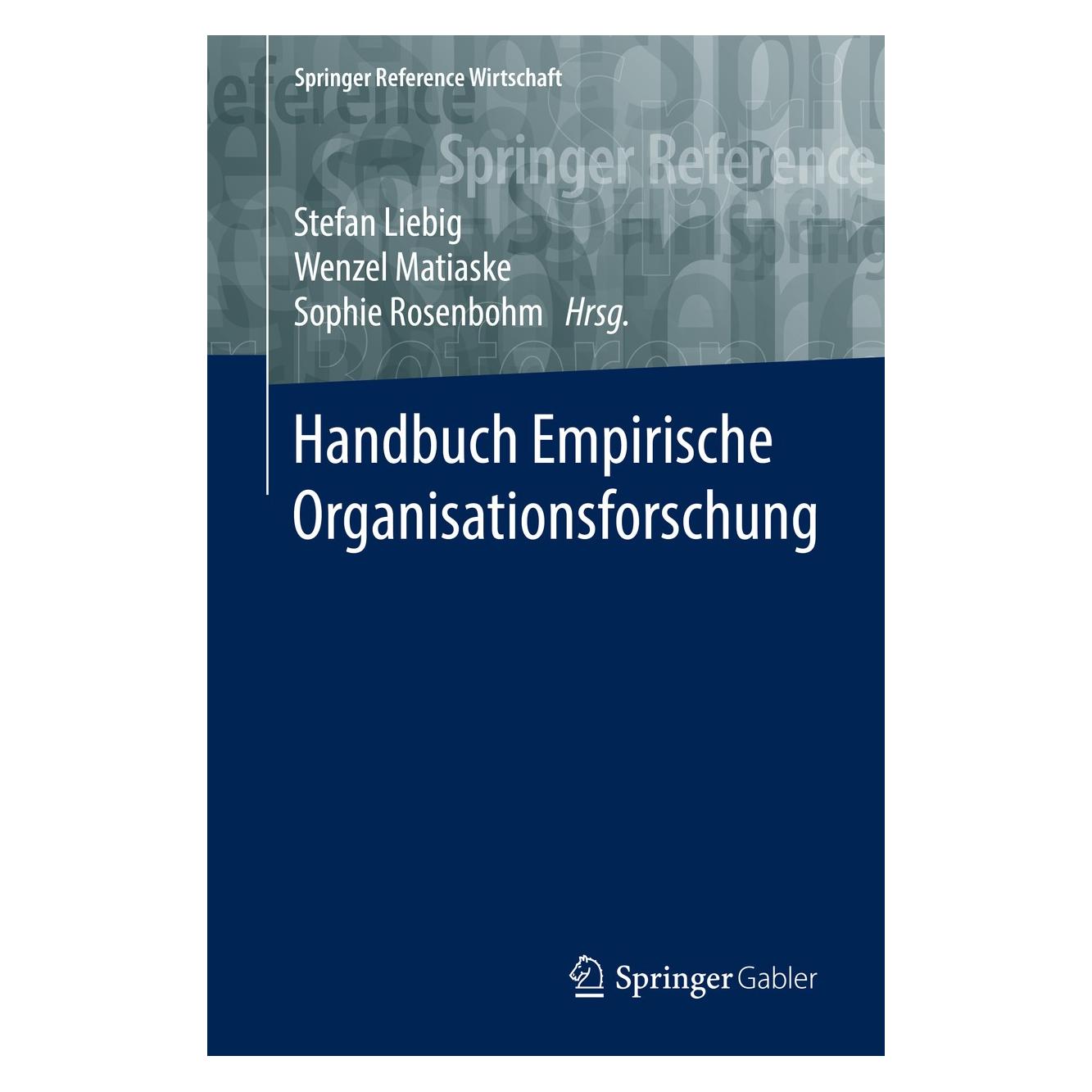 Springer Handbuch Empirische Organisationsforsch (Deutsch, Hardcover, Sophie Rosenbohm, Stefan Liebig, Wenzel Matiaske) (9783658084929)