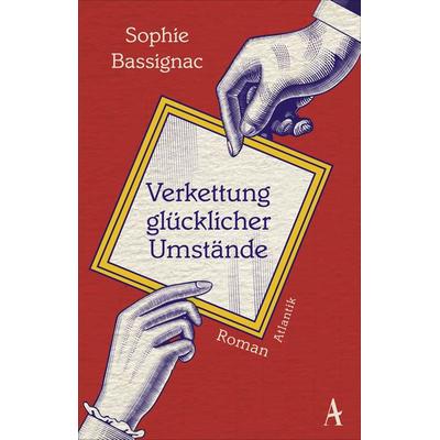 Verkettung glücklicher Umstände, Taschenbuch von Sophie Bassignac, Atlantik Verlag