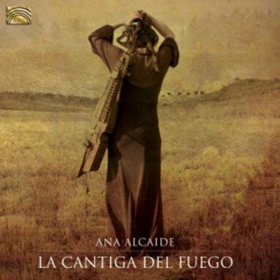 La Cantiga Del Fuego - Ana Alcaide, CD, 5019396241725