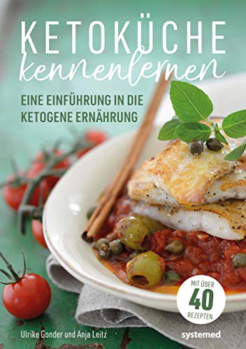 Ulrike Gonder - Ketoküche kennenlernen: Eine Einführung in die ketogene Ernährung - Preis vom 16.10.2026 11:41:07 h