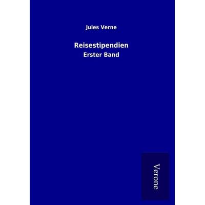 Reisestipendien, Gebundene Ausgabe von Jules Verne, BoD - Books on Demand