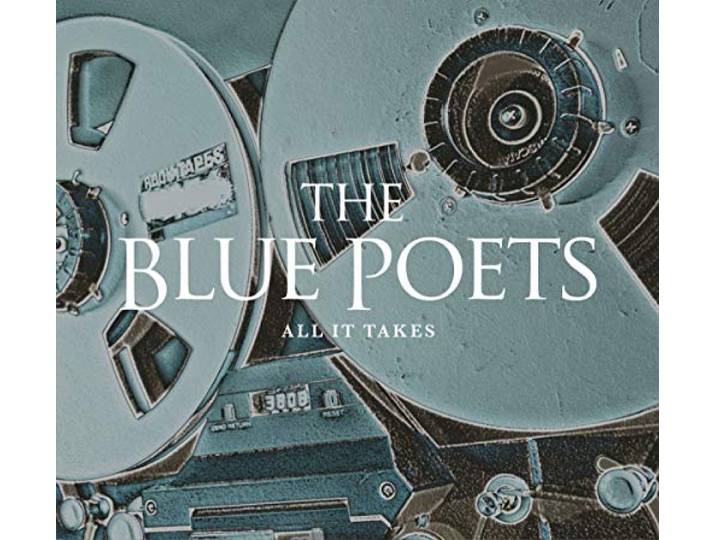 Blue Poets - All It Takes