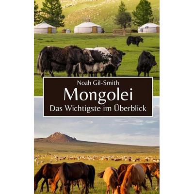 Mongolei, Taschenbuch von Noah Gil-Smith, Independently Published