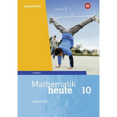 Mathematik heute - Ausgabe 2018 für Thüringen, Geheftet von Christine Fiedler,Sylvia Günther,Edeltraud Reiche,Jörg Triebel,Ulrich Wenzel, Westermann