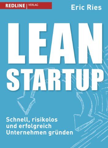 Eric Ries - Lean Startup: Schnell, risikolos und erfolgreich Unternehmen gründen - Preis vom 09.10.2026 07:28:09 h