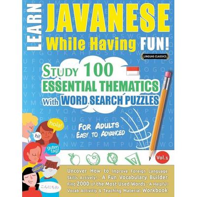 LEARN JAVANESE WHILE HAVING FUN! - FOR ADULTS, Taschenbuch von Linguas Classics, Linguas Classics