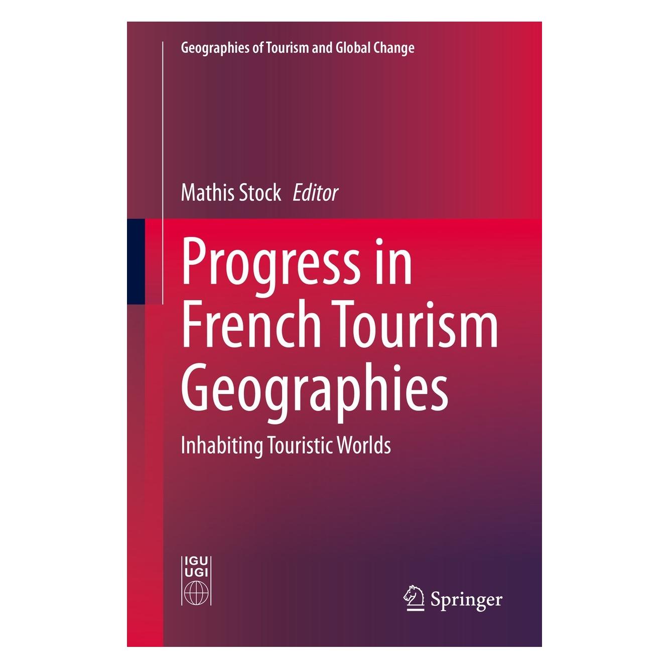 Springer Progress in French Tourism Geographies (Englisch, Hardcover, Mathis Stock) (9783030521356)