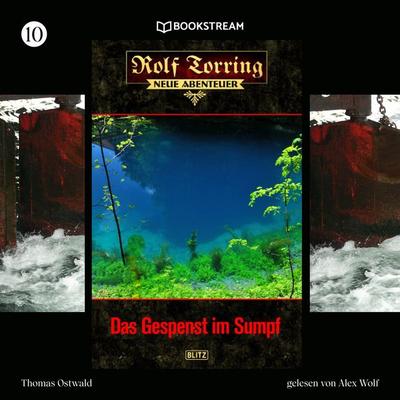 Rolf Torring - Neue Abenteuer, Folge 10: Das Gespenst im Sumpf - Thomas Ostwald, Audio, 9783991178156