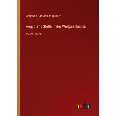 Aegyptens Stelle in der Weltgeschichte, Taschenbuch von Christian Carl Josias Bunsen, Outlook, 978-3-368-02272-3