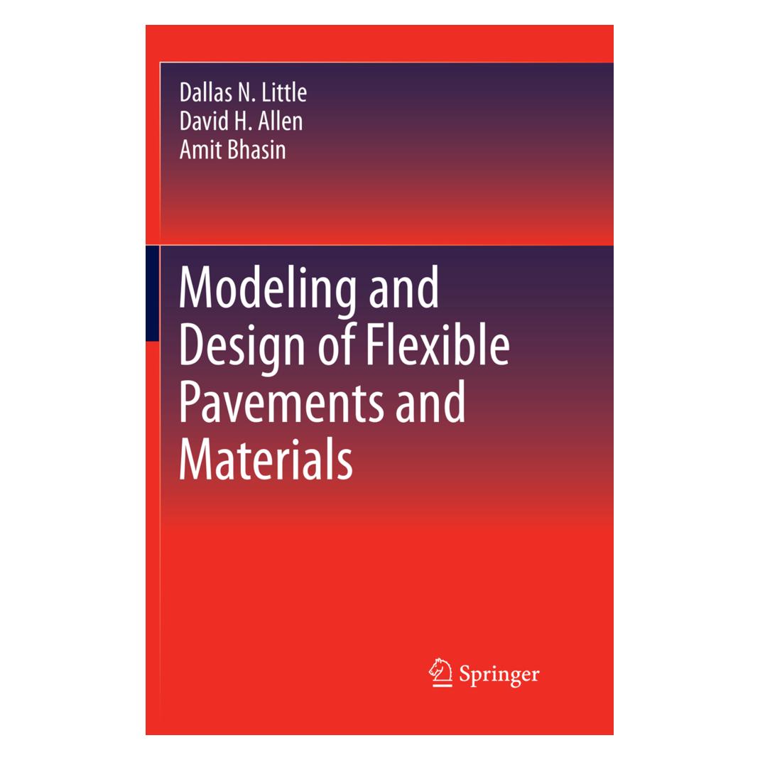 Springer Modeling and Design of Flexible Pavements and Materials (Englisch, Softcover, Amit Bhasin, Dallas N. Little, David H. Allen) (56053660)