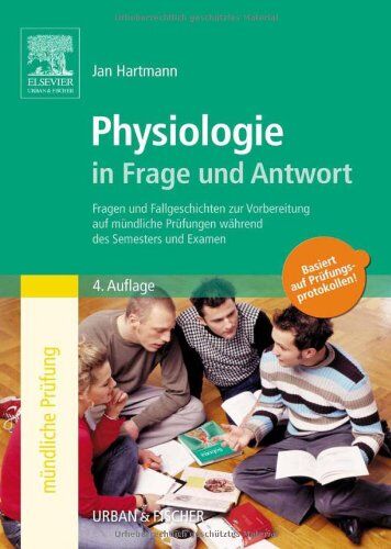 Jan Hartmann - Physiologie in Frage und Antwort: Fragen und Fallgeschichten zur Vorbereitung auf mündliche Prüfungen während des Semesters und Examen: Fragen und ... Prüfungen während des Semesters und im Examen - Preis vom 30.09.2026 22:30:23 h