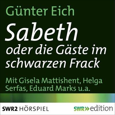 Sabeth oder die Gäste im schwarzen Rock - Günter Eich, Audio, 4056198010204