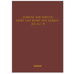 „Darum, ihr Hirten, hört das Wort des Herrn“ (Ez 34,7.9), Sachbücher von Christoph Gregor Müller, Matthias Helmer