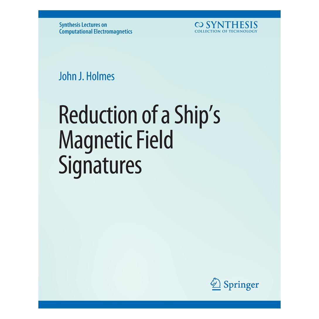 Springer Reduction of a Ship's Magnetic Field Signatures (Englisch, Softcover, John Holmes) (56862785)