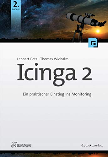 Lennart Betz - Icinga 2: Ein praktischer Einstieg ins Monitoring (iX Edition) - Preis vom 30.09.2026 09:01:18 h