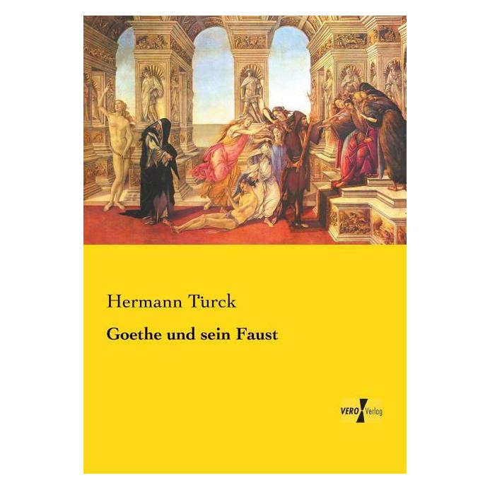 Vero Goethe und sein Faust (Deutsch, Softcover, Hermann Türck) (35161500)