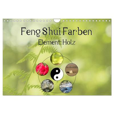 Feng Shui Farben - Element: Holz (Wandkalender 2026 DIN A4 quer), CALVENDO Monatskalender