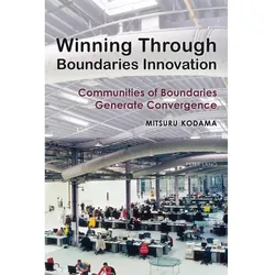 Winning Through Boundaries Innovation, Fachbücher von Mitsuro Kodama
