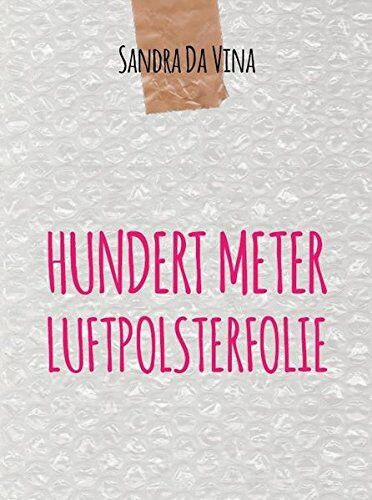 Sandra Da Vina - Hundert Meter Luftpolsterfolie - Preis vom 17.10.2026 19:25:27 h