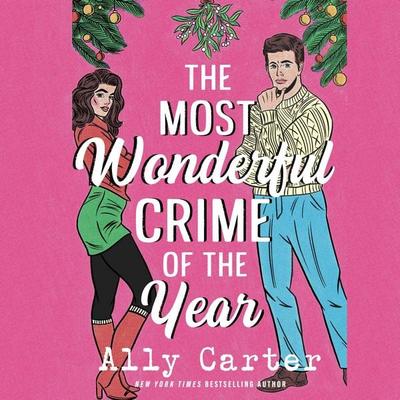 The Most Wonderful Crime of the Year - Ally Carter, Audio, 9781035038657