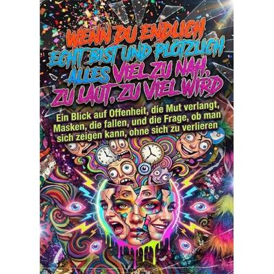 Wenn du endlich echt bist und plötzlich alles viel zu nah, zu laut, zu viel wird, Taschenbuch von David Schmitz, Epubli, 978-3-565-17595-6