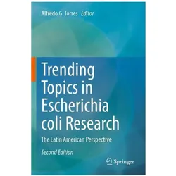 Trending Topics in Escherichia coli Research, Fachbücher von Alfredo G. Torres