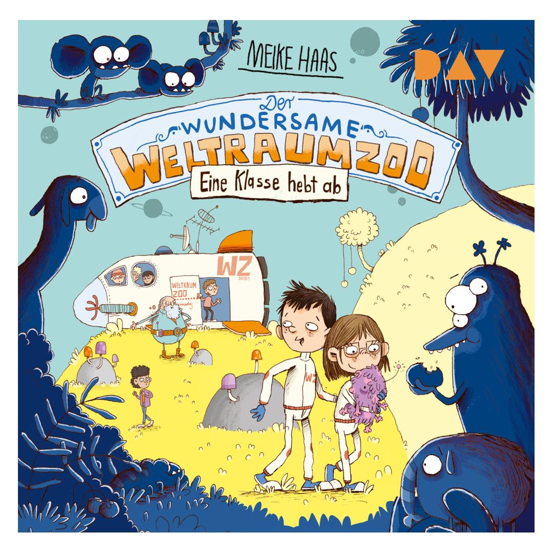 Audio Verlag Der wundersame Weltraumzoo - Teil 2: Eine Klasse hebt ab (Meike Haas, Deutsch) (14425712)