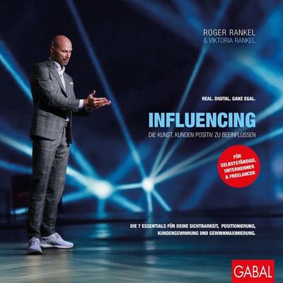 Influencing, Taschenbuch von Roger Rankel,Viktoria Rankel, Gabal, 978-3-96739-222-7
