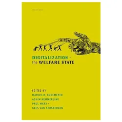 Digitalization and the Welfare State, Fachbücher von Paul Marx, Achim Kemmerling, Marius R Busemeyer, Kees Van Kersbergen