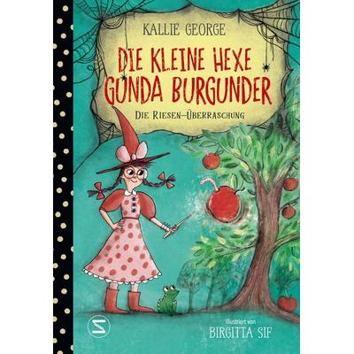 Die kleine Hexe Gunda Burgunder. Die Riesen-Überraschung, Gebundene Ausgabe von Kallie George, Schneiderbuch, 978-3-505-15116-3