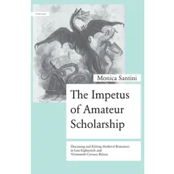The Impetus of Amateur Scholarship, Fachbücher von Monica Santini