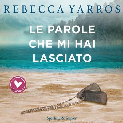 Le parole che mi hai lasciato - Rebecca Yarros, Audio, 9788820081218