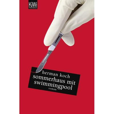 Sommerhaus mit Swimmingpool, Taschenbuch von Herman Koch, Kiepenheuer & Witsch
