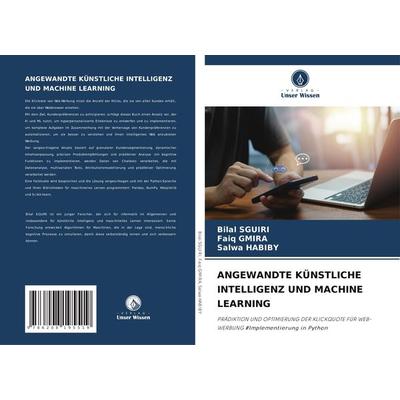 Angewandte Künstliche Intelligenz und Machine Learning, Taschenbuch von Bilal Sguiri,Faiq Gmira,Salwa Habiby, Verlag Unser Wissen, 978-620-8-19551-9