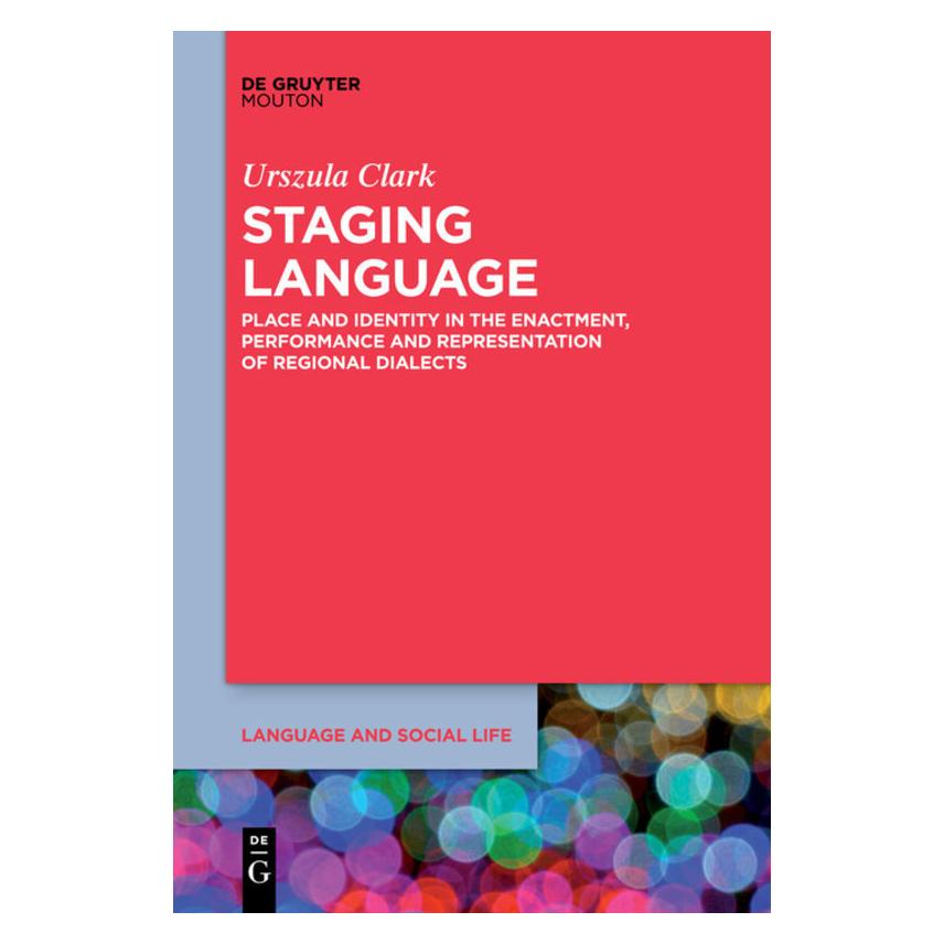 De Gruyter Staging Language (Englisch, Softcover, Urszula Clark) (56822351)