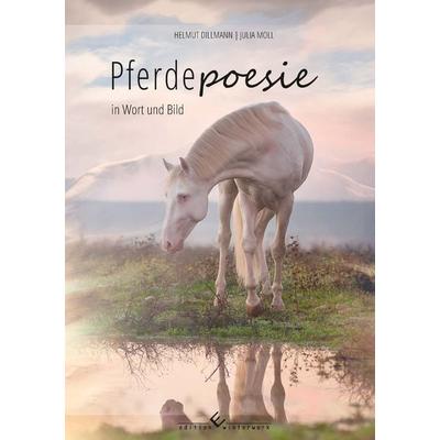 Pferdepoesie, Taschenbuch von Julia Moll,Helmut Dillmann, Winterwork, 978-3-96014-758-9