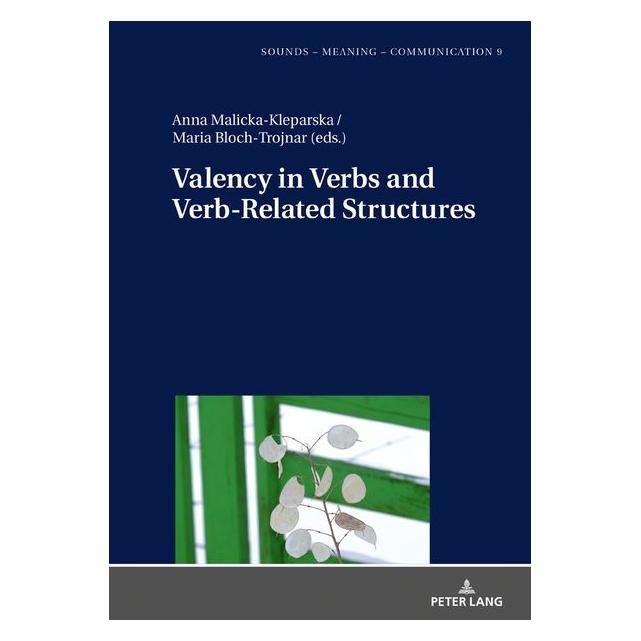 Peter Lang Valency in Verbs and Verb-Related Struc (Englisch, Hardcover, Anna Malicka-Kleparska, Maria Bloch-Trojnar) (67839699)