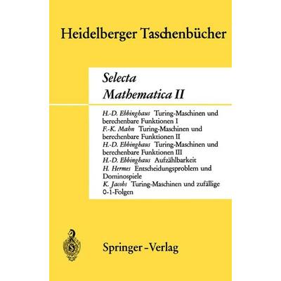 Selecta Mathematica II, Taschenbuch von H.D. Ebbinghaus,F.K. Mahn,Hans Hermes,Konrad Jacobs, Springer Berlin, 978-3-540-04867-1