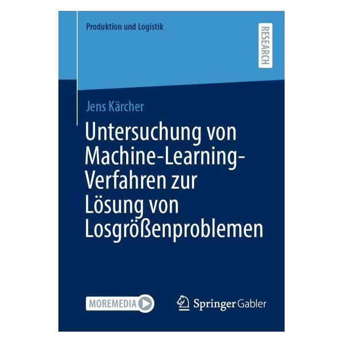Springer Untersuchung von Machine-Learning-Verfahren zur Lösung von Losgrössenproblemen (Deutsch, Softcover, Jens Kärcher) (59967870)