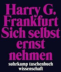 Frankfurt, Harry G. - Sich selbst ernst nehmen (suhrkamp taschenbuch wissenschaft) - Preis vom 10.10.2026 11:48:34 h
