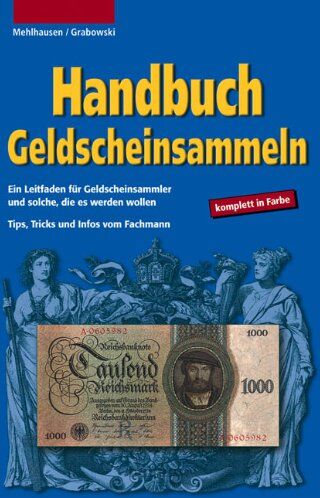 Mehlhausen, Wolfgang J. - Handbuch Geldscheinsammeln - Preis vom 11.10.2026 03:10:56 h
