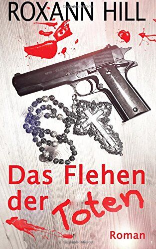 Roxann Hill - Das Flehen der Toten: Der vierte Fall für Steinbach und Wagner - Preis vom 02.10.2026 23:42:20 h