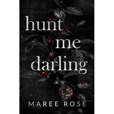 hunt me darling, Taschenbuch von Maree Rose, UK Books, 978-0-645-80234-4