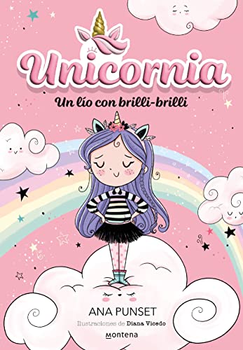 Ana Punset - Unicornia 1 - Un lío con brilli-brilli (Montena, Band 1) - Preis vom 13.10.2026 19:28:25 h