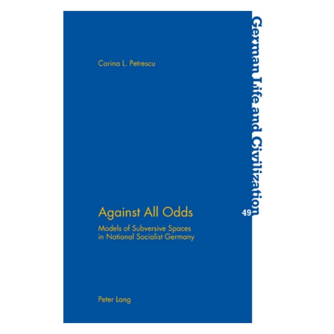 Peter Lang Against All Odds (Englisch, Softcover, Corina Petrescu) (54571463)