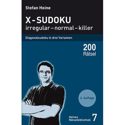 X-Sudoku - irregular - normal - killer, Taschenbuch von Stefan Heine, Verlag presse service, 978-3-939940-06-7